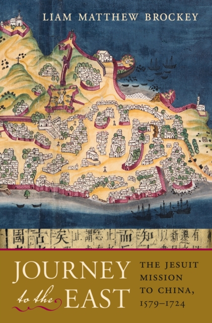Journey to the East : The Jesuit Mission to China, 1579–1724, PDF eBook