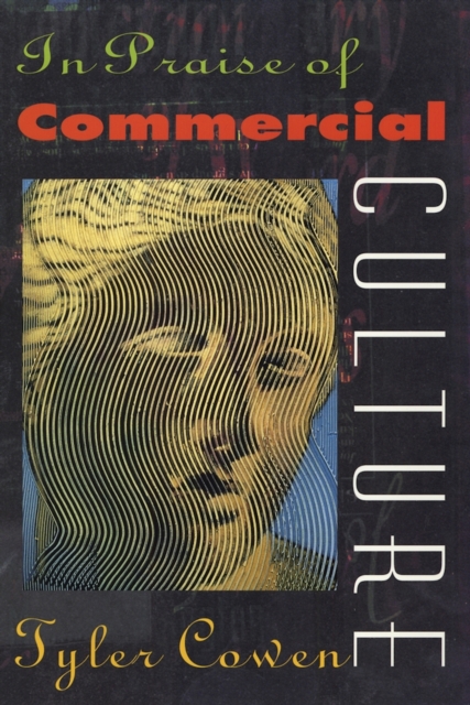In Praise of Commercial Culture, PDF eBook