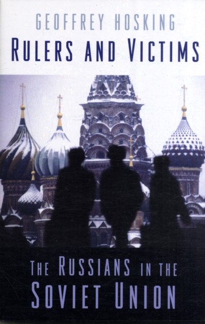 Rulers and Victims : The Russians in the Soviet Union, Paperback / softback Book