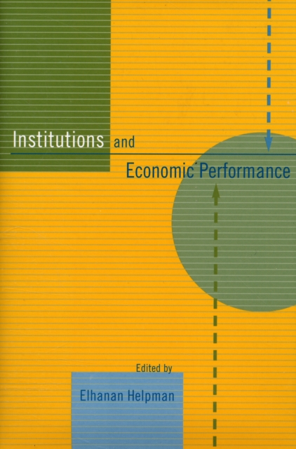Institutions and Economic Performance, Hardback Book