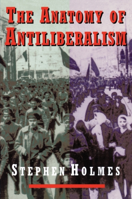 The Anatomy of Antiliberalism, Paperback / softback Book