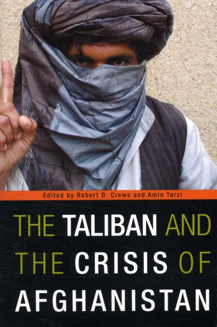 The Taliban and the Crisis of Afghanistan, Paperback / softback Book