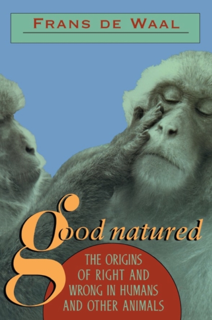 Good Natured : The Origins of Right and Wrong in Humans and Other Animals, PDF eBook