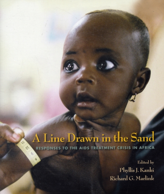 A Line Drawn in the Sand : Responses to the AIDS Treatment Crisis in Africa, Paperback / softback Book