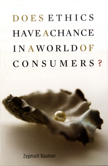 Does Ethics Have a Chance in a World of Consumers?, Paperback / softback Book