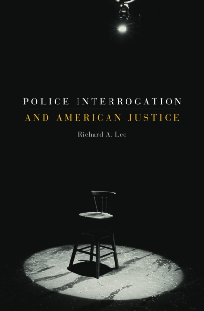 Police Interrogation and American Justice, PDF eBook