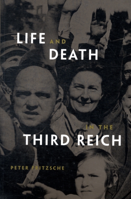 Life and Death in the Third Reich, Paperback / softback Book