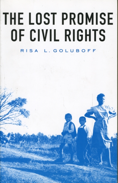 The Lost Promise of Civil Rights, Paperback / softback Book