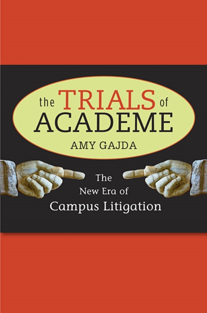The Trials of Academe : The New Era of Campus Litigation, Hardback Book