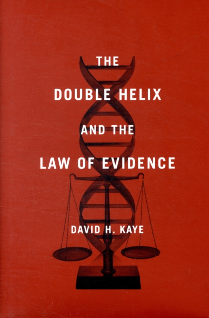 The Double Helix and the Law of Evidence, Hardback Book