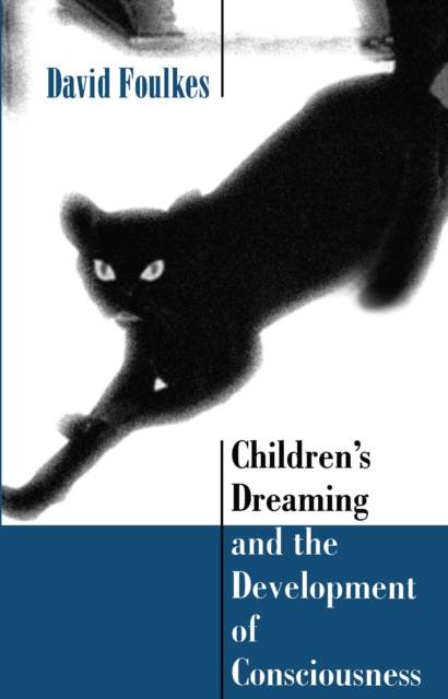 Children's Dreaming and the Development of Consciousness, PDF eBook