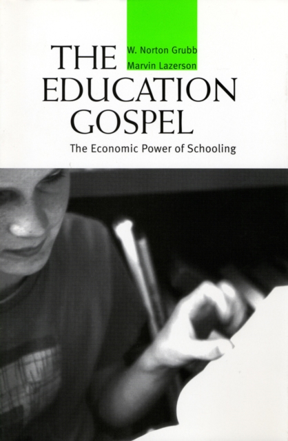 The Education Gospel : The Economic Power of Schooling, PDF eBook