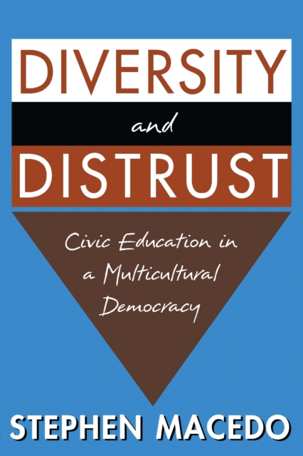 Diversity and Distrust : Civic Education in a Multicultural Democracy, PDF eBook