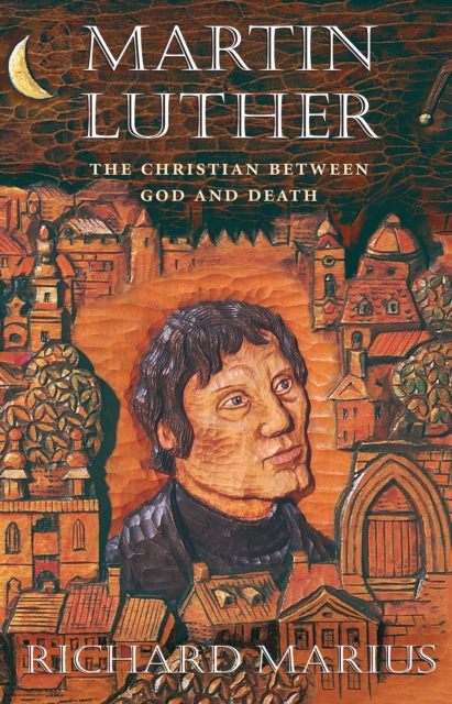 Martin Luther : The Christian between God and Death, PDF eBook