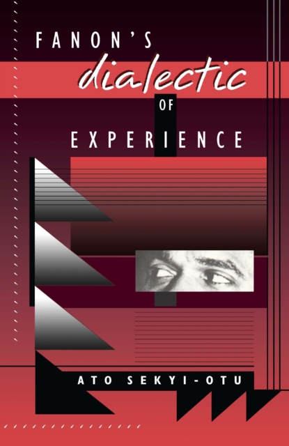 Fanon’s Dialectic of Experience, PDF eBook