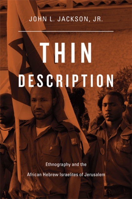 Thin Description : Ethnography and the African Hebrew Israelites of Jerusalem, Hardback Book