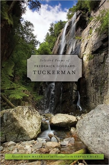 Selected Poems of Frederick Goddard Tuckerman, Hardback Book