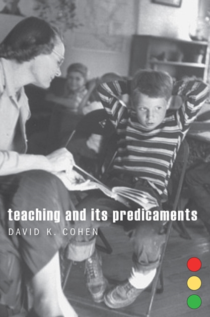Teaching and Its Predicaments, Hardback Book