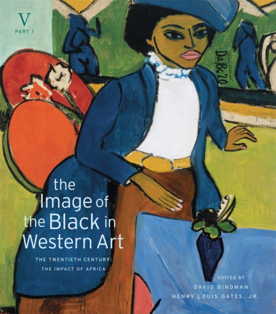 The Image of the Black in Western Art: Volume V The Twentieth Century : The Impact of Africa Part 1, Hardback Book