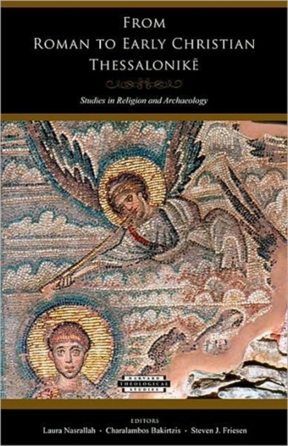 From Roman to Early Christian Thessalonike : Studies in Religion and Archaeology, Paperback / softback Book
