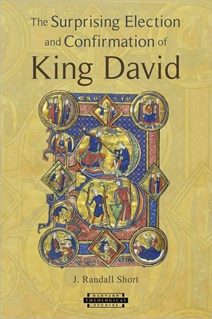 The Surprising Election and Confirmation of King David, Paperback / softback Book