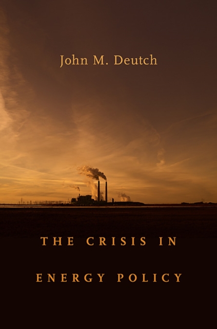 The Crisis in Energy Policy, Hardback Book