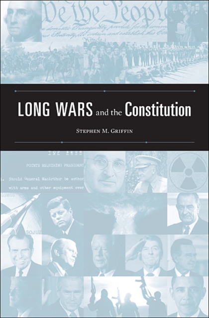 Long Wars and the Constitution, Hardback Book