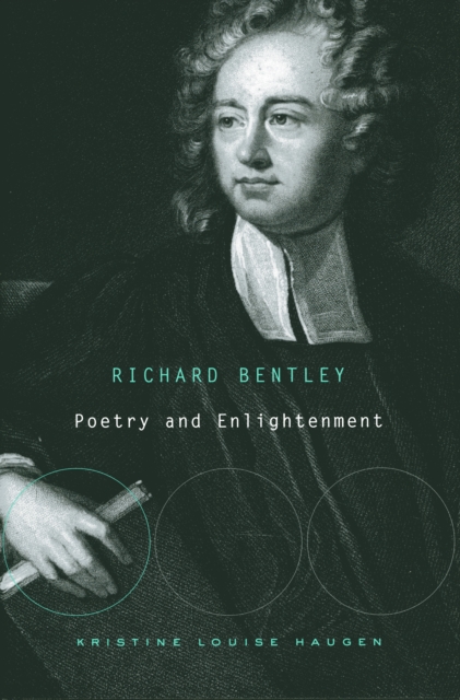 Richard Bentley : Poetry and Enlightenment, Hardback Book