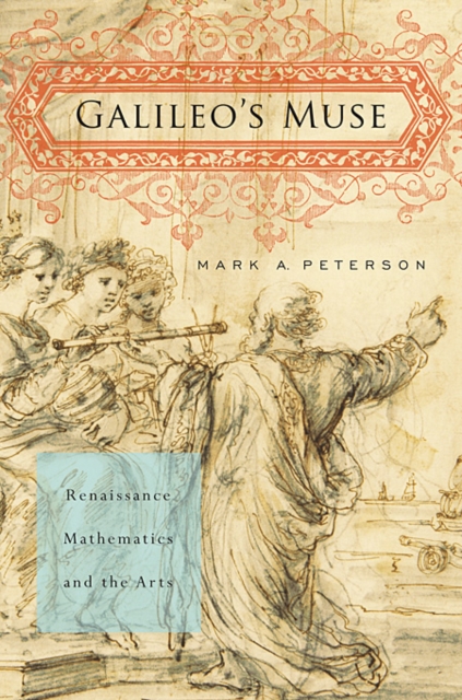 Galileo's Muse : Renaissance Mathematics and the Arts, Hardback Book
