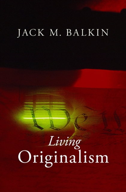 Living Originalism, Hardback Book