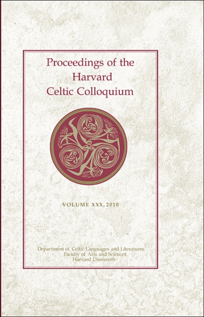 Proceedings of the Harvard Celtic Colloquium, 30: 2010, Hardback Book