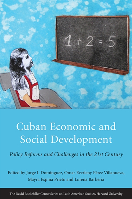 Cuban Economic and Social Development : Policy Reforms and Challenges in the 21st Century, Paperback / softback Book