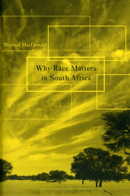 Why Race Matters in South Africa, Paperback / softback Book