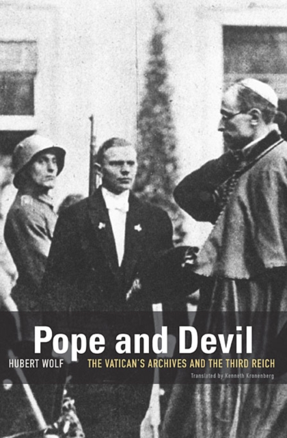 Pope and Devil : The Vatican's Archives and the Third Reich, Paperback / softback Book