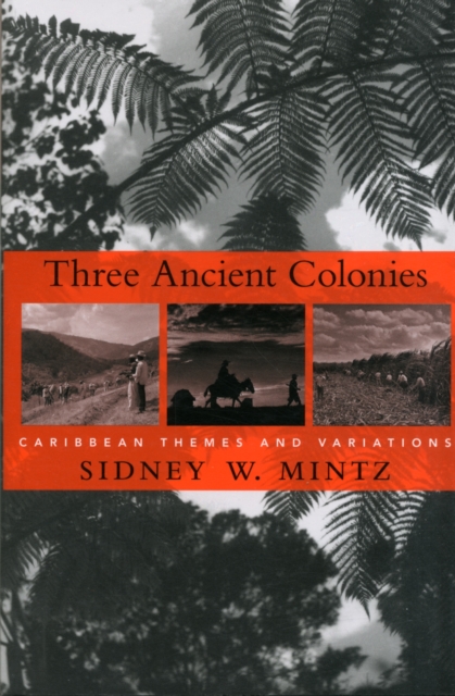 Three Ancient Colonies : Caribbean Themes and Variations, Paperback / softback Book