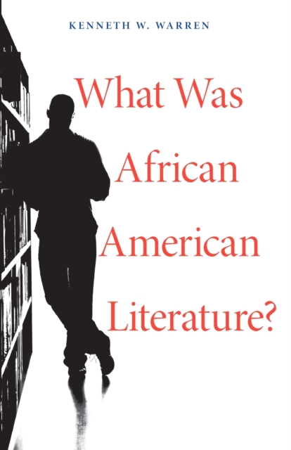 What Was African American Literature?, Paperback / softback Book