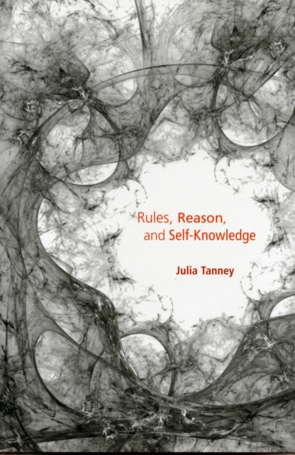 Rules, Reason, and Self-Knowledge, Hardback Book