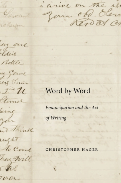 Word by Word : Emancipation and the Act of Writing, EPUB eBook