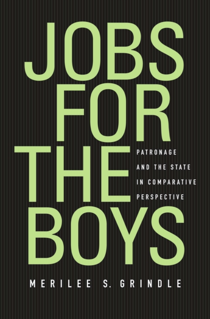 Jobs for the Boys : Patronage and the State in Comparative Perspective, EPUB eBook