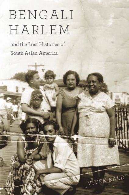 Bengali Harlem and the Lost Histories of South Asian America, EPUB eBook