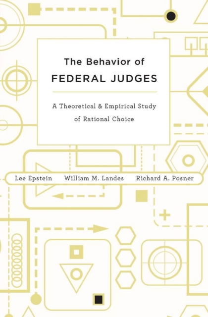 The Behavior of Federal Judges : A Theoretical and Empirical Study of Rational Choice, EPUB eBook