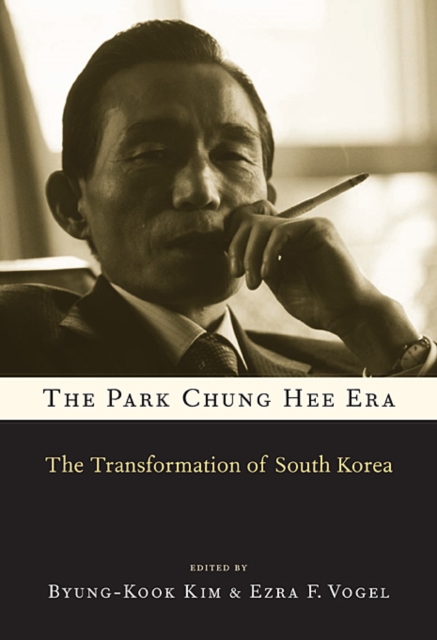 The Park Chung Hee Era : The Transformation of South Korea, Paperback / softback Book