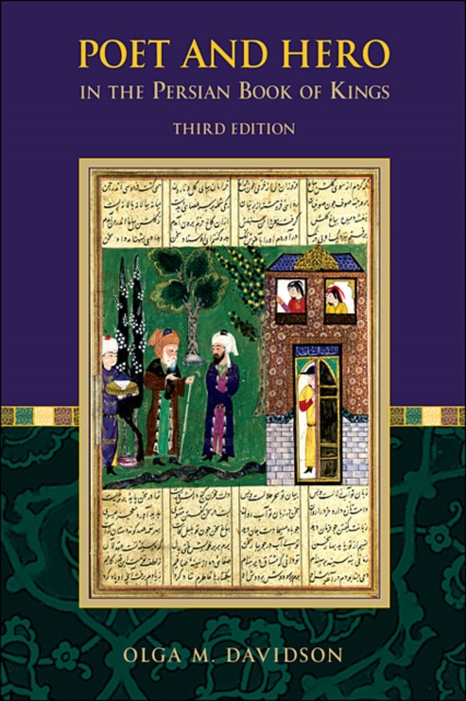 Poet and Hero in the Persian Book of Kings : Third Edition, Paperback / softback Book