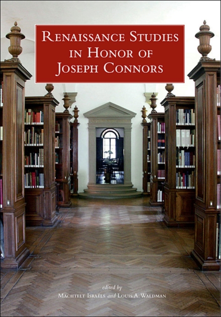 Renaissance Studies in Honor of Joseph Connors, Volumes 1 and 2, Hardback Book
