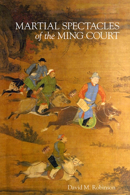 Martial Spectacles of the Ming Court, Hardback Book