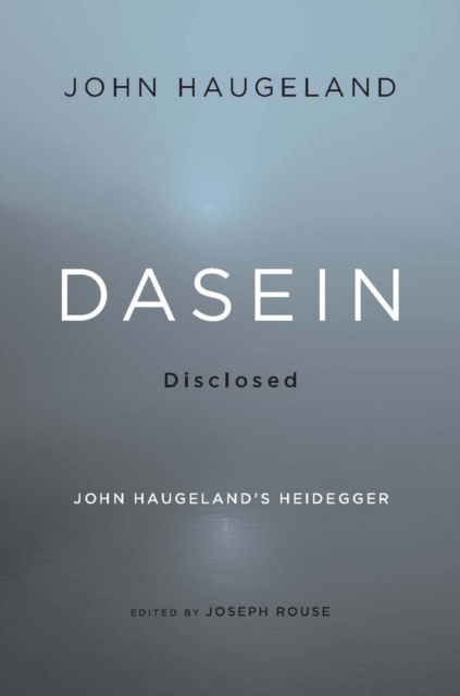 Dasein Disclosed : John Haugeland's Heidegger, EPUB eBook