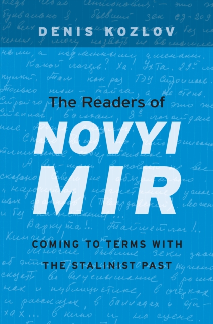 The Readers of <i>Novyi Mir</i> : Coming to Terms with the Stalinist Past, EPUB eBook