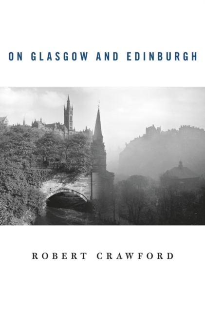 On Glasgow and Edinburgh, Paperback / softback Book