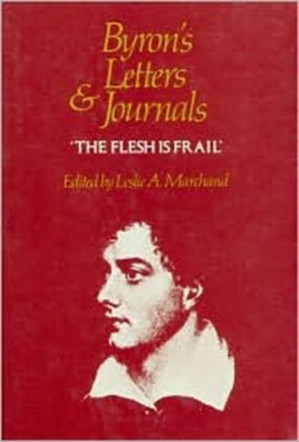 Letters and Journals : 1818-19, The Flesh is Frail v. 6, Hardback Book