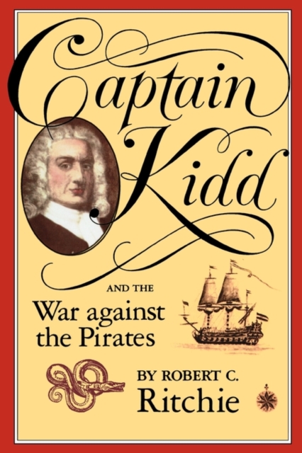 Captain Kidd and the War against the Pirates, Paperback / softback Book